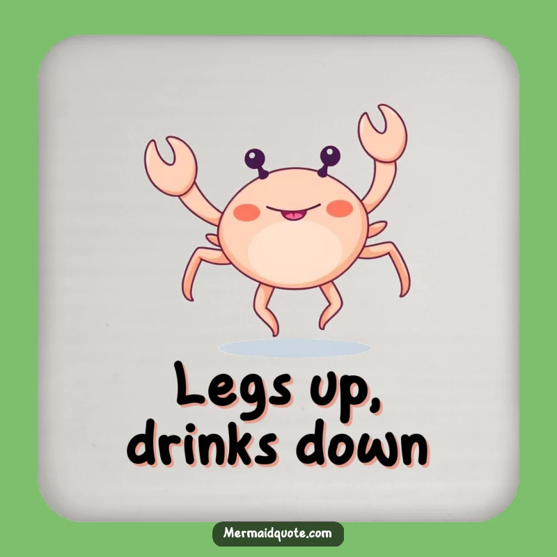 Funny Crab Legs Dance Coasters: Protect with Fun, A Quirky Funny Gift