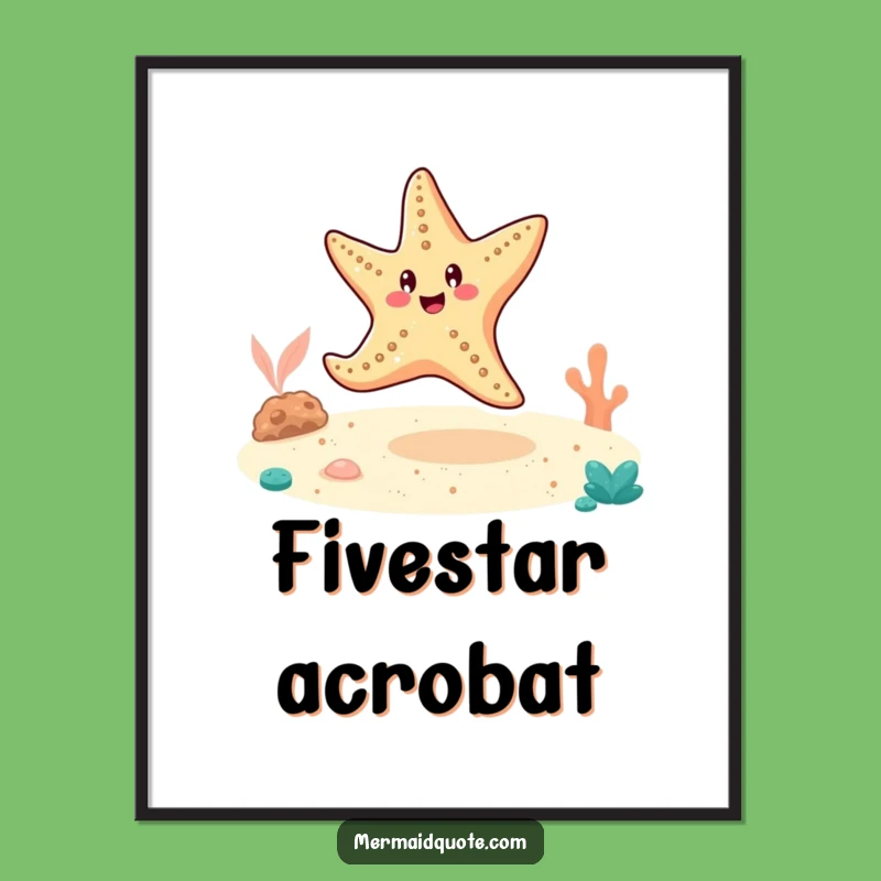 Funny Starfish Cartwheel Poster: Ocean Acrobat Art, Hilarious Decor Print
