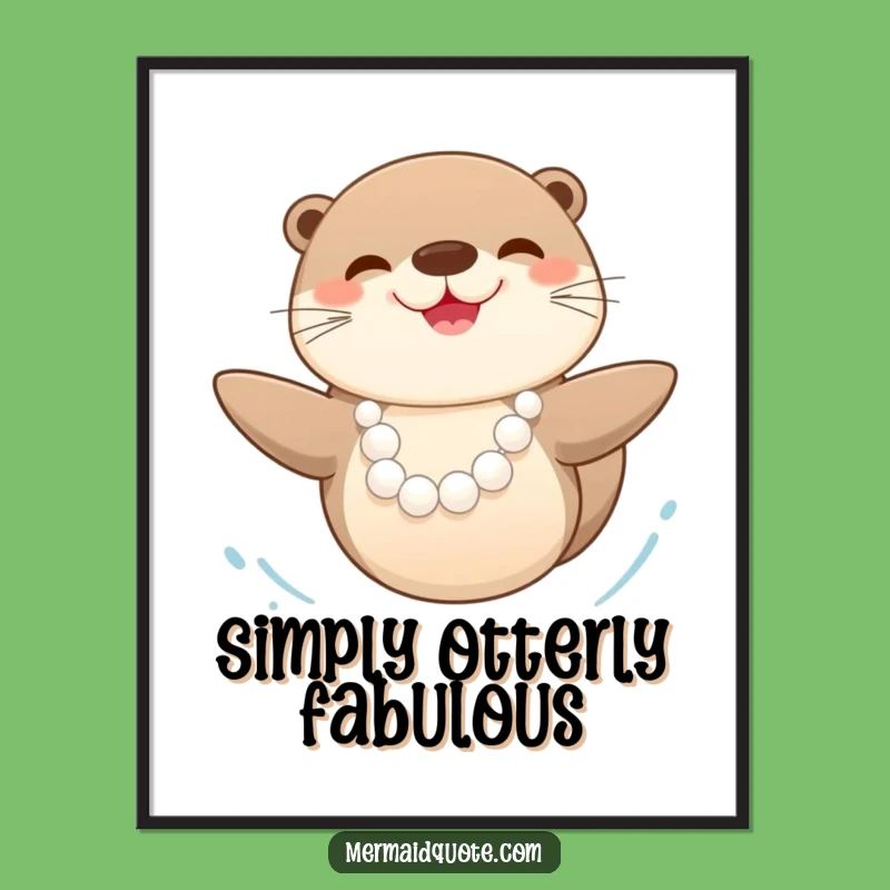 Funny Happy Sea Otter Pearl Poster: Joyful Aquatic Wall Art