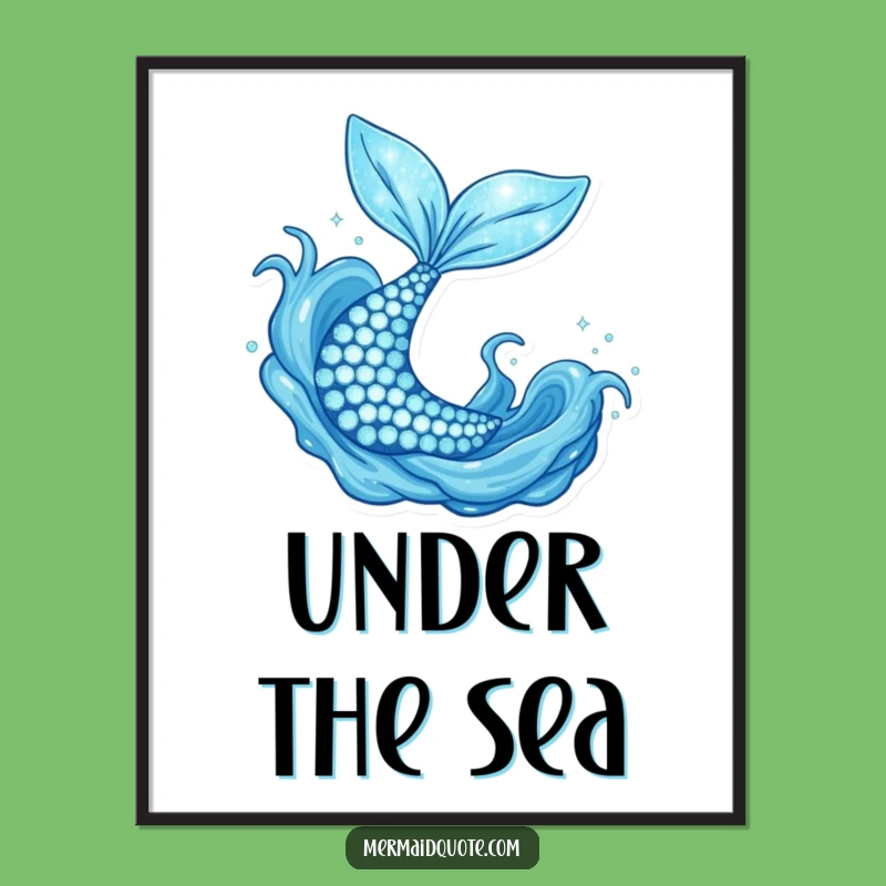 Funny Mermaid Tail Poster: Decorate with Underwater Magic