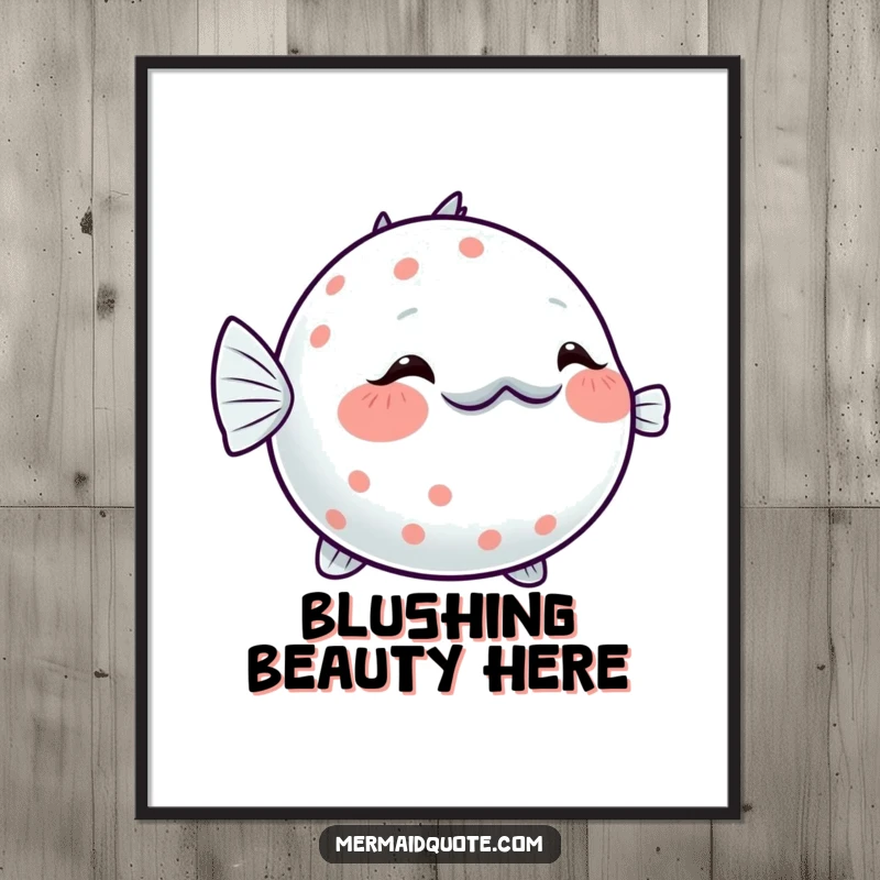 Funny Pufferfish Blushing Poster: Adorable wall art of a shy pufferfish slightly inflating with a sparkling blush, a sweet ocean scene.