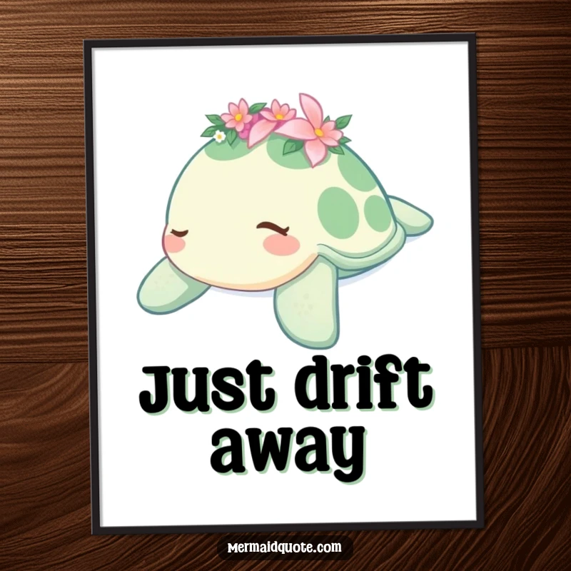 Funny poster featuring a sleepy sea turtle adorned with a flower crown, gently drifting, bringing serene underwater charm and humor to any wall, a gift.