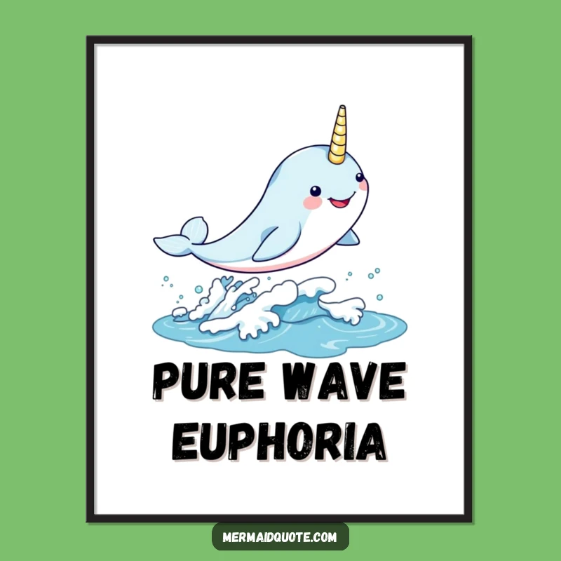 Funny Kawaii Narwhal Poster: Ocean Dreams Art, A Magical Funny Gift