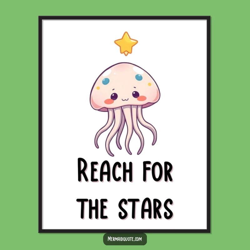 Funny Jellyfish Star Reach Poster: Dreamy Wall Art for Curious Souls Gift