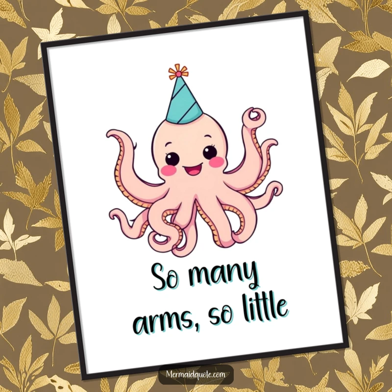 Funny cheerful octopus in a party hat, waving all eight arms with excitement, presented as a vibrant poster.