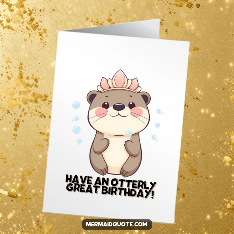 Funny Free Printable Birthday Card: A kawaii otter in a seashell crown blows shimmering bubbles for a happy birthday.