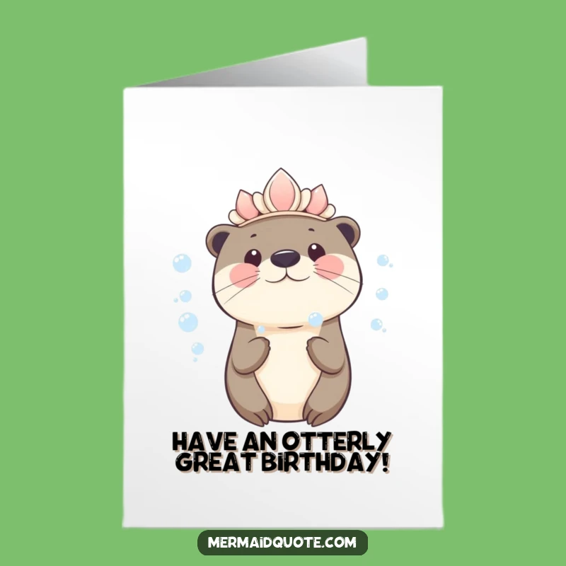 Free Printable Birthday Card: Kawaii Otter & Bubbles for a Splash of Fun