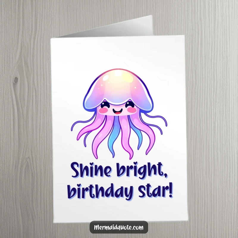 Funny Free Printable Birthday Card: A cute kawaii jellyfish pulsing with colorful light and a wide, happy smile, spreading birthday cheer.