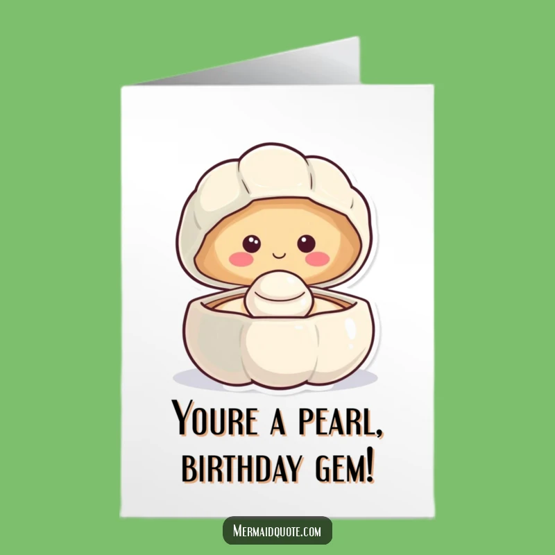Free Printable Birthday Card: Smiling Clam & Pearl - Funny Downloadable Gift