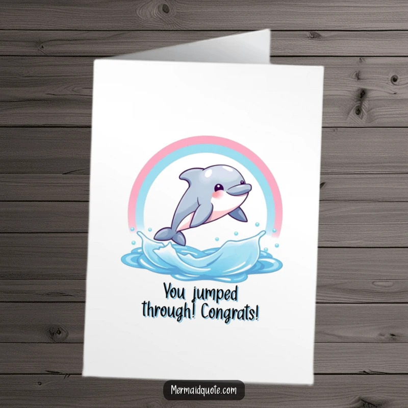 Funny Free Printable Congrats Card: A giggling dolphin soaring through a rainbow water arc, marking a spectacular achievement.