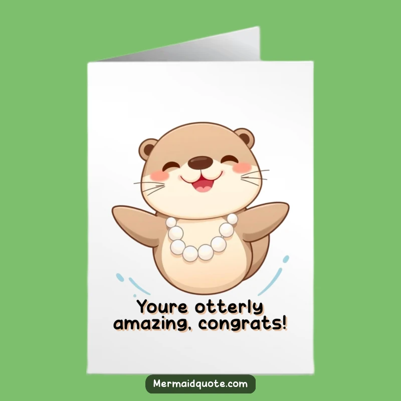 Free Printable Otter Congrats Card: Pearl Swimmer, Funny Downloadable