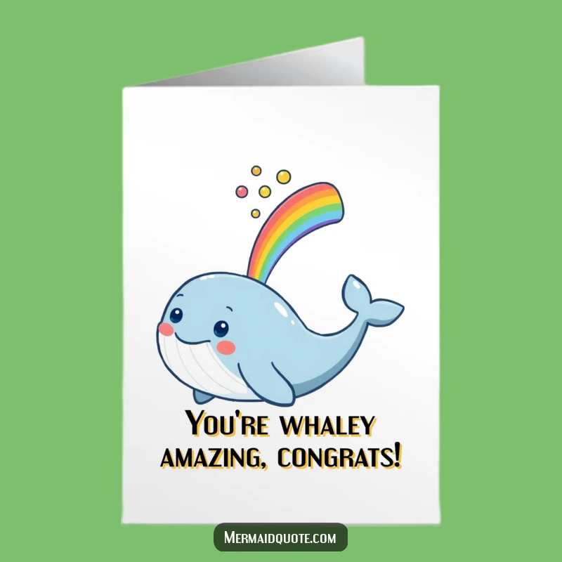 Free Printable Congrats Card: Whale Rainbow, Uplifting Downloadable Gift