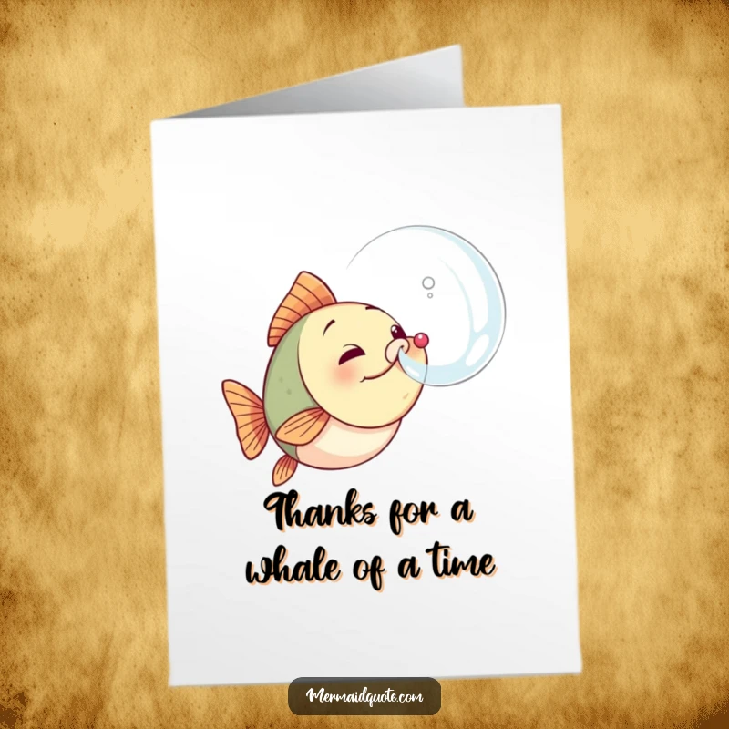 Funny Free Printable Thank You Card: A little fish triumphantly blowing a large bubble, a bubbly and fun way to say thank you.