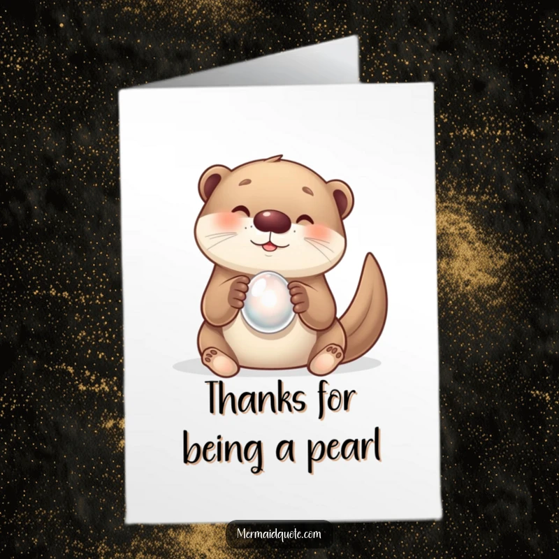 Funny Free Printable Thank You Card: A curious and delighted otter presenting a shimmering pearl as a token of thanks.