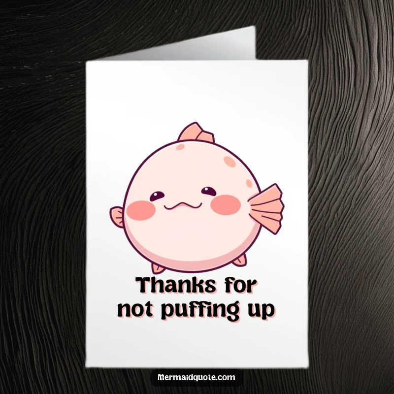 Funny Free Printable Thank You Card: A pufferfish inflates slightly with a hesitant giggle, a shyly funny DIY thank you.