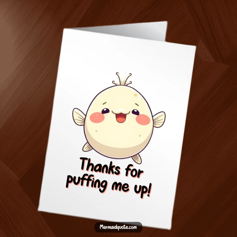 Funny free printable thank you card: a pufferfish comically puffing up with a look of surprised delight.
