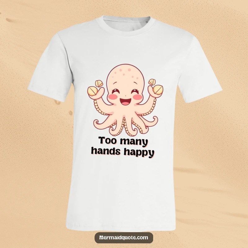 Funny t-shirt featuring a happy octopus with a broad grin, waving numerous tiny seashells, symbolizing joy and playful energy, a gift.
