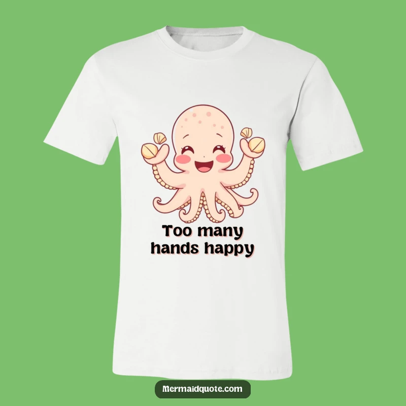 Funny Octopus Shell Waving T-Shirt - Hilarious & Whimsical Outfit Gift!